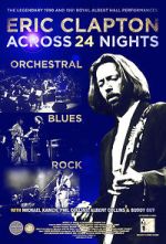 Watch Eric Clapton: Across 24 Nights Zmovies