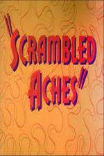 Watch Scrambled Aches Zmovies