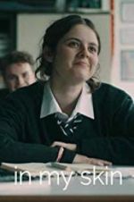 Watch In My Skin Zmovies