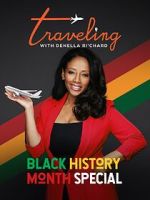 Watch Traveling with Denella Ri\'chard: Black History Special (Short 2023) Zmovies