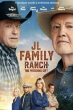 Watch JL Family Ranch: The Wedding Gift Zmovies