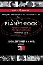 Watch Planet Rock: The Story of Hip-Hop and the Crack Generation Zmovies