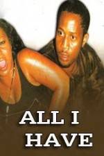 Watch All I Have Zmovies