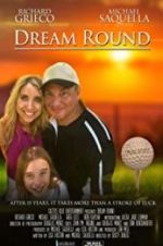 Watch Dream Round Zmovies