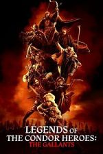 Watch Legends of the Condor Heroes: The Gallants Zmovies