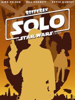 Watch Rifftrax: Solo: A Star Wars Story Zmovies