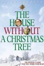 Watch The House Without a Christmas Tree Zmovies