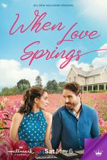 Watch When Love Springs Zmovies