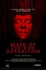 Watch Mask of the Evil Apparition (Short 2021) Zmovies