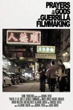 Watch Prayers to the Gods of Guerrilla Filmmaking Zmovies