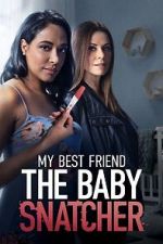 Watch My Best Friend the Baby Snatcher Zmovies