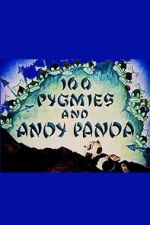 Watch 100 Pygmies and Andy Panda Zmovies