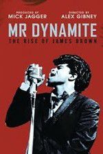 Watch Mr Dynamite: The Rise of James Brown Zmovies