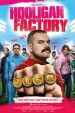 Watch The Hooligan Factory Zmovies