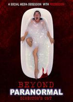 Watch Beyond Paranormal: Director's Cut Zmovies