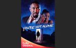 Watch You\'re Not Alone Zmovies