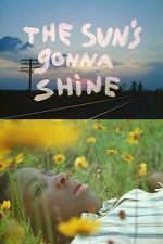 Watch The Sun\'s Gonna Shine Zmovies