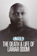 Watch Untold: The Death & Life of Lamar Odom Zmovies