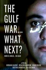 Watch The Gulf War... What Next? Zmovies