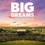 Watch Big Dreams: The Little League World Series 2024 Zmovies