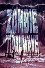 Watch Zombie Tidal Wave Zmovies