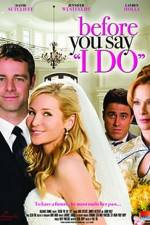 Watch Before You Say 'I Do' Zmovies