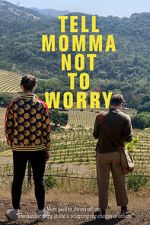 Watch Tell Momma Not to Worry Zmovies