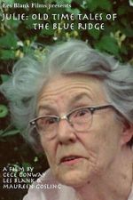 Watch Julie: Old Time Tales of the Blue Ridge Zmovies