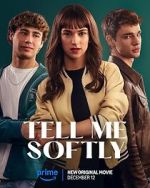 Watch Tell Me Softly Zmovies