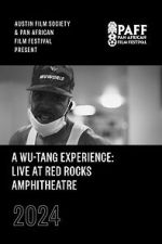 Watch A Wu-Tang Experience: Live at Red Rocks Amphitheatre Zmovies