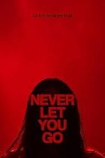 Watch Never Let You Go Zmovies