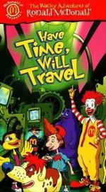 Watch The Wacky Adventures of Ronald McDonald: Have Time, Will Travel Zmovies
