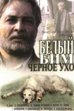 Watch Belyy Bim - Chyornoe ukho Zmovies