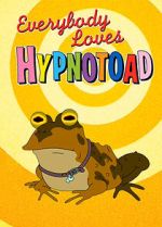 Watch Everybody Loves Hypnotoad Zmovies