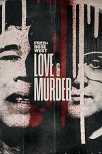 Watch Fred & Rose West: Love & Murder Zmovies