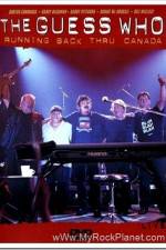 Watch The Guess Who Running Back Thru Canada Zmovies