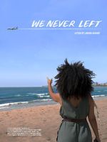 Watch We Never Left Zmovies
