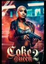 Watch Coke Queen 2 Zmovies