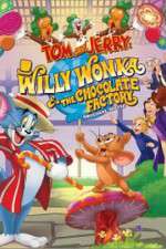 Watch Tom and Jerry: Willy Wonka and the Chocolate Factory Zmovies