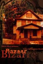 Watch Bazaar Bizarre Zmovies