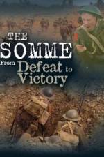 Watch The Somme From Defeat to Victory Zmovies