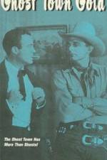 Watch Ghost-Town Gold Zmovies