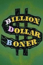 Watch Billion Dollar Boner Zmovies