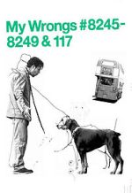 Watch My Wrongs 8245-8249 and 117 (Short 2002) Zmovies