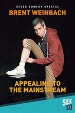 Watch Brent Weinbach: Appealing to the Mainstream (TV Special 2017) Zmovies