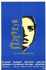 Watch Tell Me That You Love Me Junie Moon Zmovies