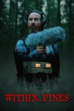 Watch Within the Pines Zmovies