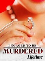 Watch Engaged to Be Murdered Zmovies