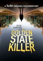 Watch Evil Among Us: The Golden State Killer Zmovies