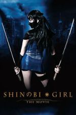 Watch Shinobi Girl: The Movie Zmovies